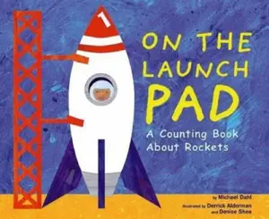 USED-On the Launch Pad: A Counting Book About Rockets (Know Your Numbers) by Michael Dahl (Unknown)