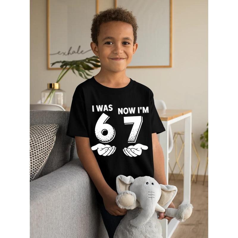 7 Year Old Birthday I was 6 Now I'm 7 67 Novelty Awesome Graphic Kid T-Shirt Cute Kid T Shirts Streetwear Tees Tops for Kid