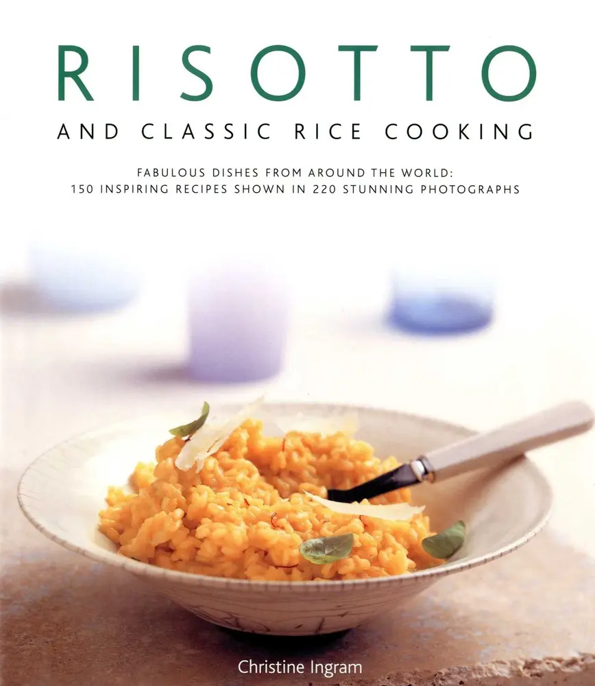 Used English Book: Risotto & Classic Rice Cooking Methods - Cooking Guide with Rice Properties, 150 Inspiring Recipes, 220 Stunning Photos Visual Guide by Christine Ingram (Hardcover)
