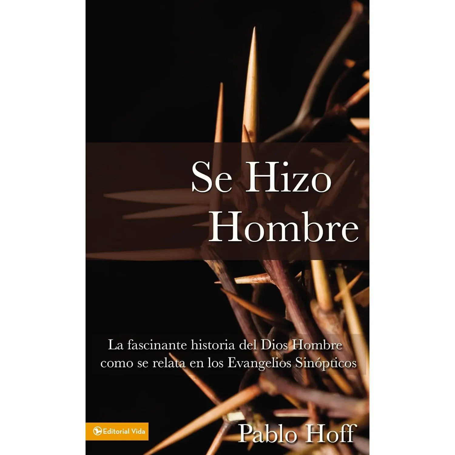Se hizo hombre