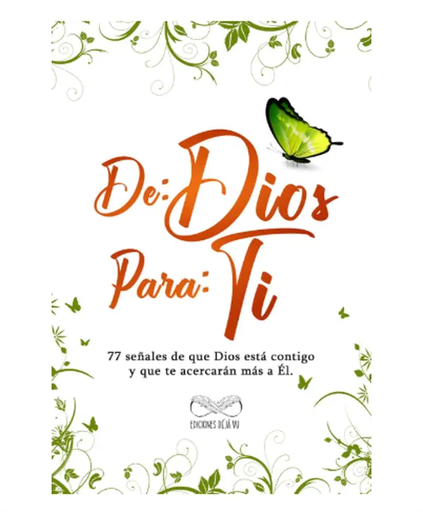 DE: DIOS PARA: TI: 77 señales de que Dios está contigo y que te acercarán más a Él. (Spanish Edition) - Paperback