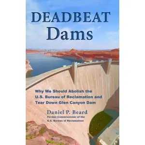 USED-Deadbeat Dams by Beard, Daniel P. (Paperback)