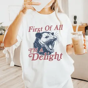 First of All I'm a Delight T-Shirt, Vintage Possum Tshirt, Funny Retro Shirt, Graphic Tee, Full Sizes, Full Colors Option, Unisex Shirt for Men and Women