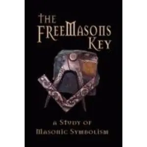 USED-The Freemasons Key: A Study of Masonic Symbolism by Michael R. Poll (Paperback)
