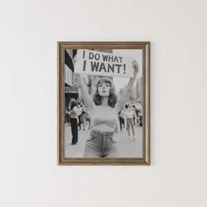 Retro Feminist Protest Print: I Do What I Want Wall Art, Vintage Woman Protesting For Rights Poster | Frameless Poster