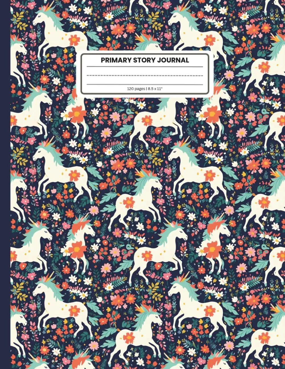 Primary Story Journal for Kids: Unicorns and Flowers Cover | 120 Pages | 8.5 x11 Inches | Handwriting Practice and Drawing Journal: Perfect for Early Writingand Drawing