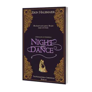 Erin Halbmaier Night of Dance: A Retelling of Cinderella. The Roumaterra Chronicles Book 0.5 Fantasy Romance Paperback