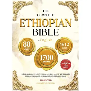 THE COMPLETE ETHIOPIAN BIBLE IN ENGLISH Illustrated: Includes Missing Apocrypha, Book of Enoch, Book of Ezras, Jubilees, Book of Wisdom and Other Sacred Orthodox Lost Books Paperback – August 16, 2025