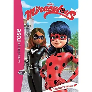 USED-Miraculous 06 - Duel entre amies (Miraculous (6)) (French Edition) by Zagtoon (Paperback)