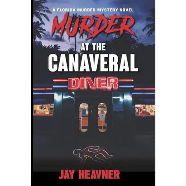 USED-Murder at the Canaveral Diner: A Florida Murder Mystery Novel by Heavner, Jay (Paperback)