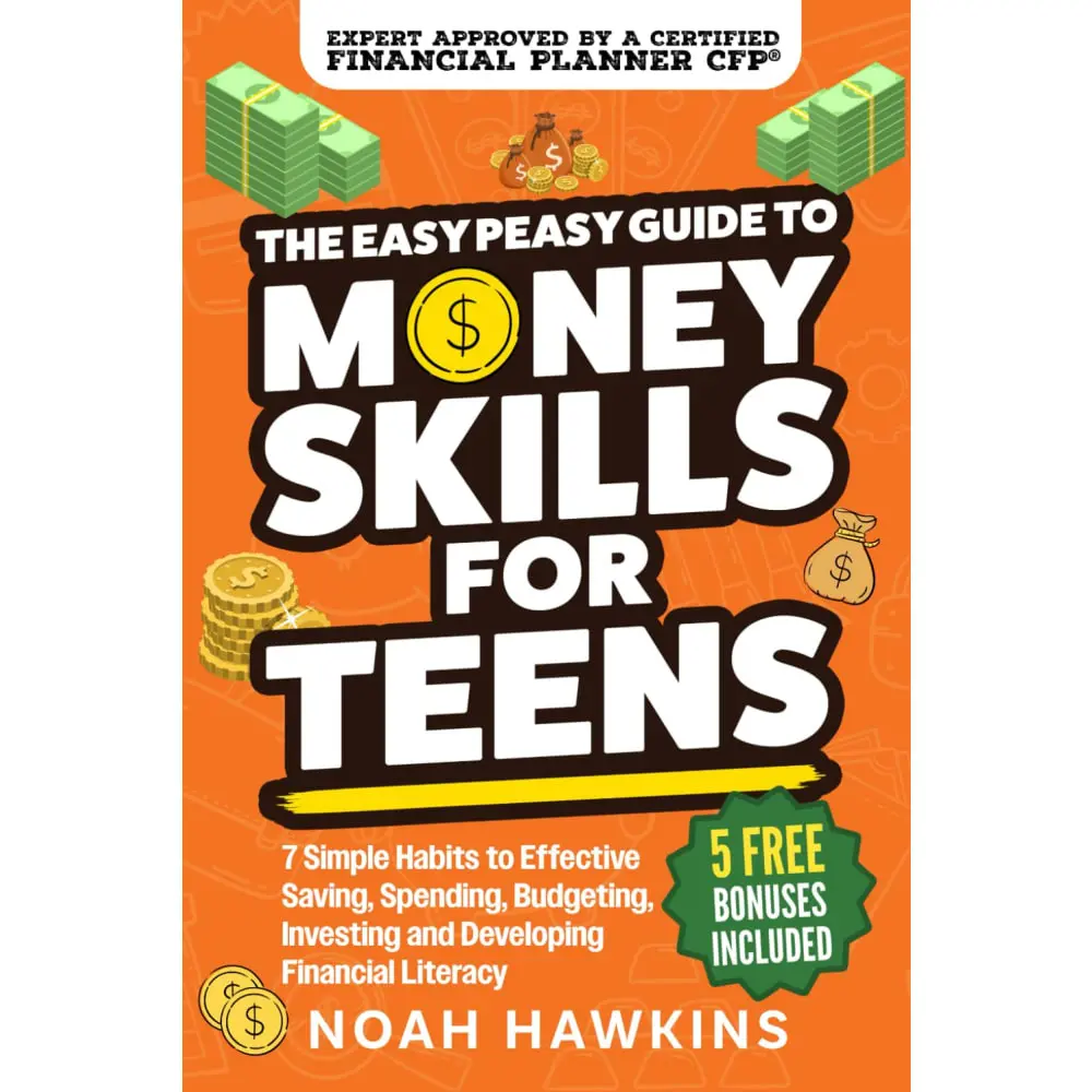 Easy Peasy Guide to Money Skills for Teens: Essential Habits for ...
