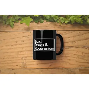 Sux, Drugs and Rocuronium Mug | Anesthesia Large Mug | Anesthesiologist Mug | Srna Graduation Gift | Anesthesia Coffee Mug #252