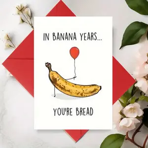 1pc "Banana Years You’re Bread" Funny Card – Hilarious Overripe Banana Illustration, Sarcastic/Playful Humor, Bold Typography, Premium Paper. Perfect for Goofy Birthday/Anniversary Wishes! Quirky, Memorable Gift for Your Sarcastic Pal.