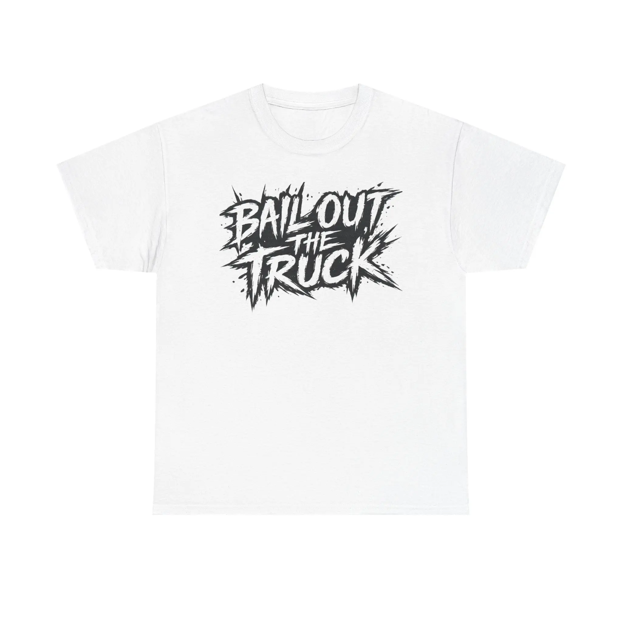 “Bail Out The Truck!” Tee Shirt
