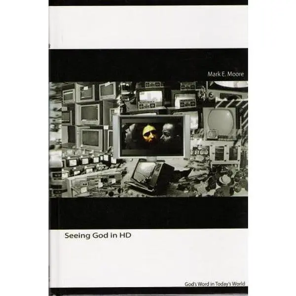 USED Book - Seeing God in HD: God's Word in Today's World by Mark E. Moore (Hardcover) - english