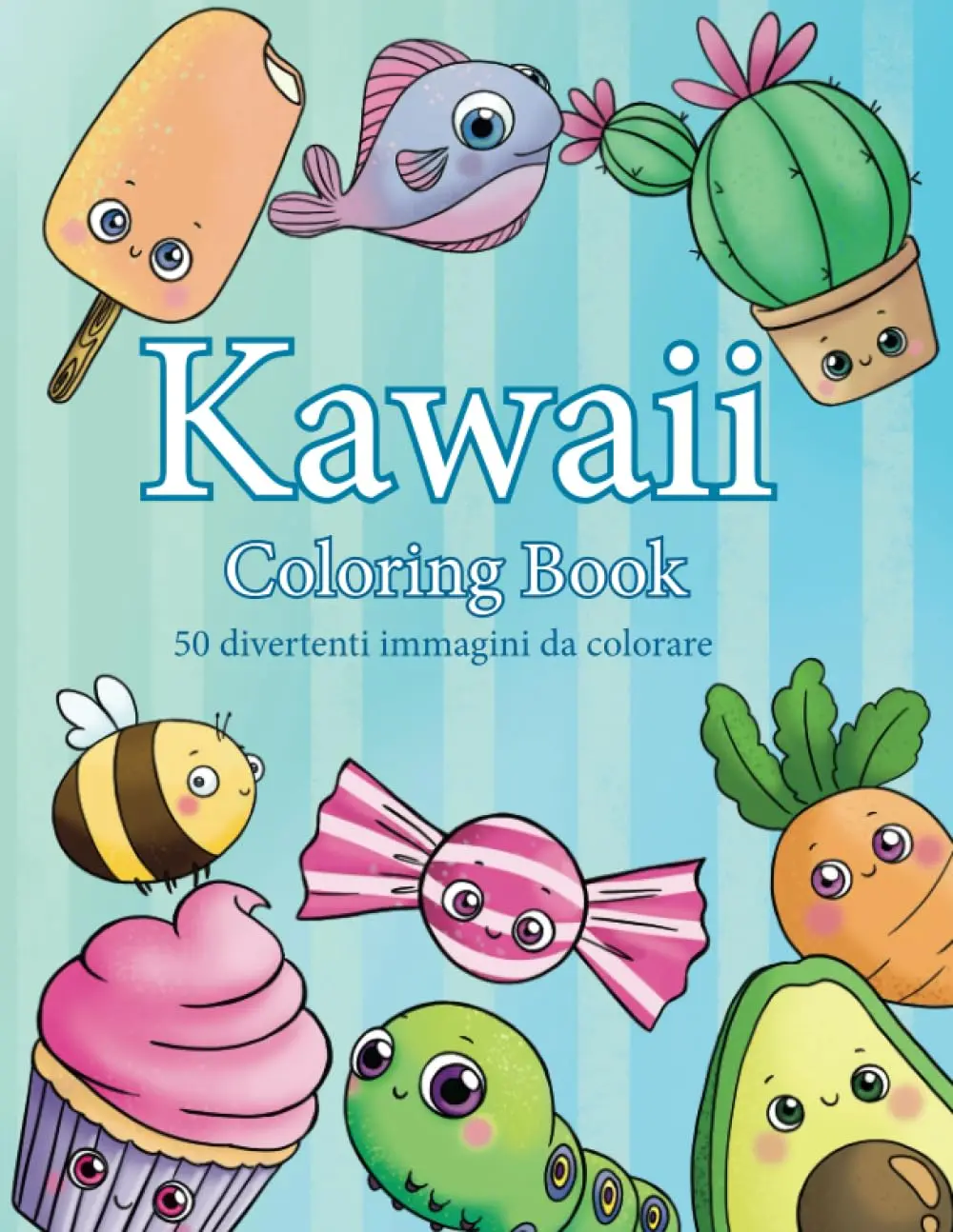 Libro Kawaii da colorare: 50 divertenti pagine da colorare in stile Kawaii per bambini e adulti (Kawaii Friends Coloring Books) (Italian Edition), Paperback