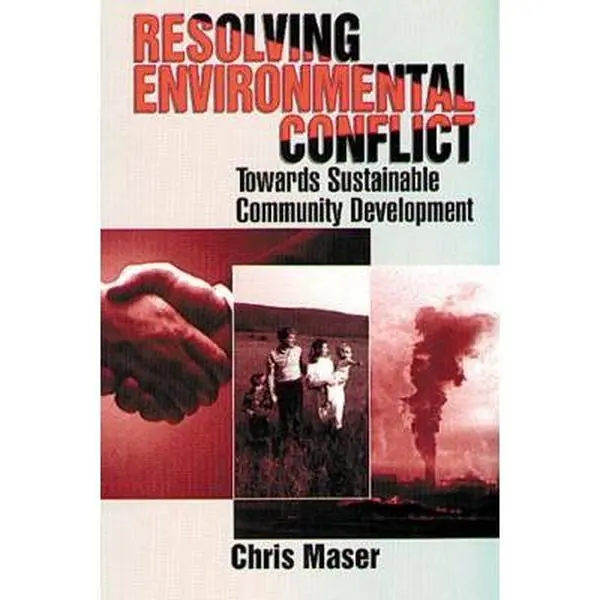 USED-Resolving Environmental Conflict Towards Sustainable Community Development (Social Environmental Sustainability) by Chris Maser (Hardcover)