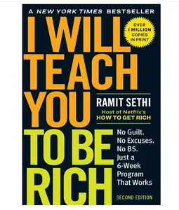 I Will Teach You to Be Rich: No Guilt. No Excuses. Just a 6-Week Program That Works (Second Edition) Ramit Sethi - Paperback