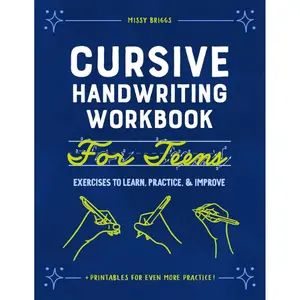 Cursive Handwriting Workbook for Teens: Exercises to Learn, Practice, and Improve