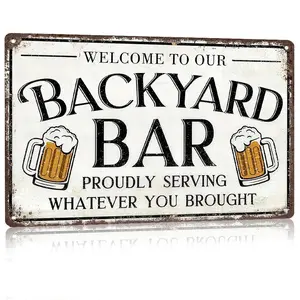 Vintage Bar Metal Signs For Home Bar Wall Welcome To Our Backyard Bar Proudly Serving What Ever You Brought Funny Art Wall Decoration For Home Courtyard Pool Bar Pub Club 8 X 12 In Aluminium Gift Hanging