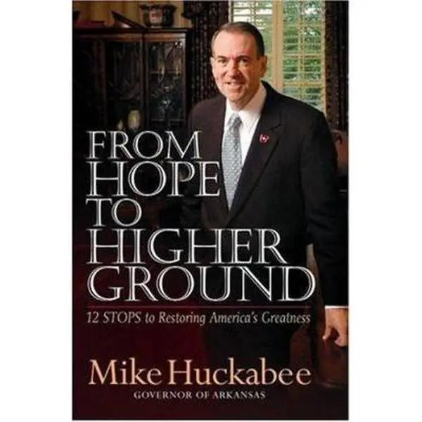 USED-From Hope to Higher Ground: 12 STEPS to Restoring America's Greatness by Mike Huckabee (Hardcover)