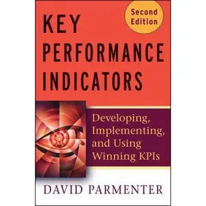 USED-Key Performance Indicators (KPI): Developing, Implementing, and Using Winning KPIs by David Parmenter (Hardcover)