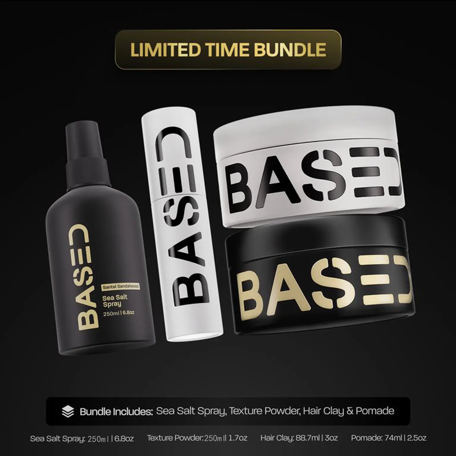 BASED Ultimate Straight/Wavy Hair Styling Bundle | Texture Powder, Clay, Pomade, Sea Salt | BASED Bodyworks | Premium Non-Toxic