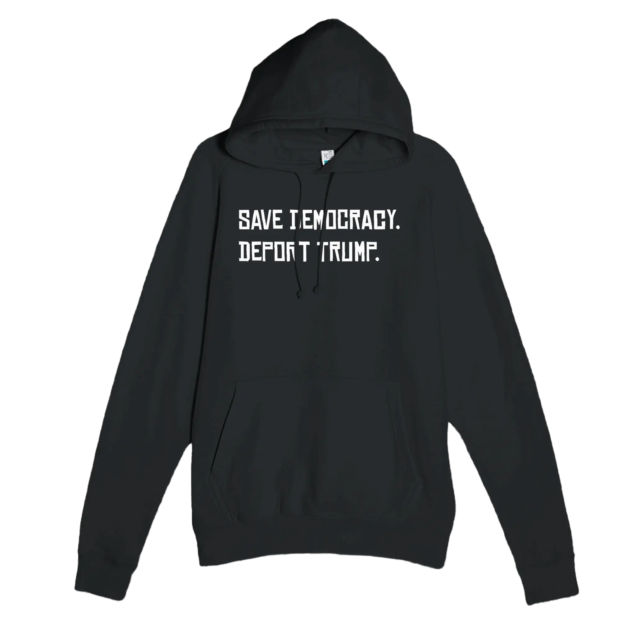 Save Democracy Deport Trump Hoodie