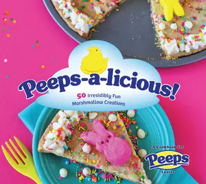 USED-Peeps-A-Licious!: 50 Irresistibly Fun Marshmallow Creations - A Cookbook for Peeps(r) Lovers by Just Born Makers of Peeps(r) (Flexibound)