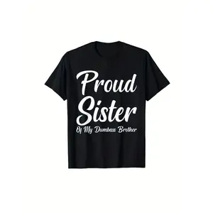 Men's "Proud Sister Of My Dumbass Brother" Funny Graphic T-Shirt - Y2K Streetwear, Oversize Lightweight Cotton, Double Print, Backwards Cool Design, Demon Slayer Merch, Acid Valentine Gift, Vintage Metalcore Concert Tee Casual Black Round Neck Top