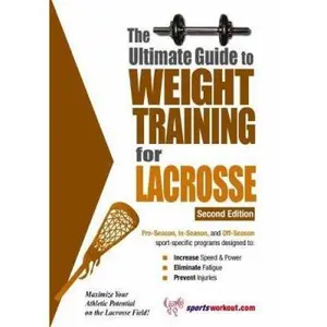 USED-The Ultimate Guide to Weight Training for Lacrosse by Price, Robert G. (Paperback)