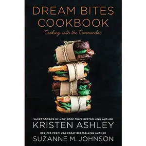 USED-Dream Bites Cookbook: Cooking with the Commandos by Kristen Ashley (Paperback)