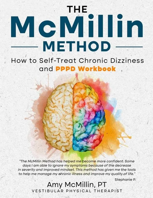 The McMillin Method: How to Self-Treat Chronic Dizziness and PPPD Workbook by Amy McMillin (Paperback)