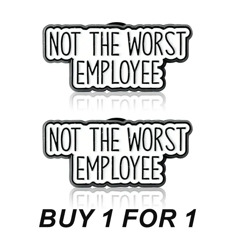 (Buy 1 Get 1 Free) Unisex Funky "Not The Worst Employee" Humor Quote Enamel Pin 2-Packs, Durable Metal Alloy Lapel Clip Brooch, Office Wear Accessory for Backpack, Gift for Friends