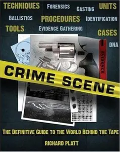 USED-Crime Scene: The Ultimate Guide to Forensic Science by Richard Platt (Paperback)