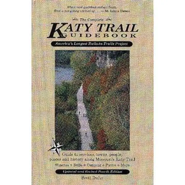 USED-The Complete Katy Trail Guidebook (Show Me Series) by Brett Dufur (Paperback)