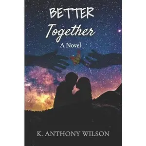 USED-Better Together by Anthony Wilson, K. (Paperback)