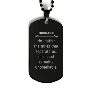 Husband Long Distance Relationship Gifts, No matter the miles that separate us, Cute Love Black Dog Tag For Husband, Birthday Christmas Unique Gifts For Husband