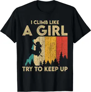 I Climb Like A Girl Vintage Rock Climbing Bouldering Womens Summer Casual Shortsleeve Cotton T-Shirt