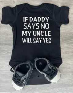 If my Daddy says NO My Uncle Will Say YES Onesie, Cute Baby Onesie, Baby Shower Gift, Grandparent Baby Announcement Onesie, Baby Clothes, Coming Home Cute Outfit, Funny Baby Onesie BodySuit or Toddler T-Shirt, Gift for kids, Gift for new moms
