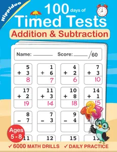 Timed Tests: Addition and Subtraction Math Drills, Practice 100 days of speed drills Paperback – December 22, 2019