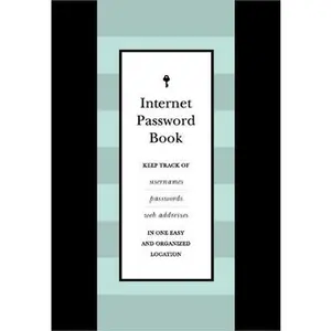 USED-Internet Password Book: Keep Track of Usernames, Passwords, and Web Addresses in One Easy and Organized Location by Editors of Chartwell Books (Hardcover)