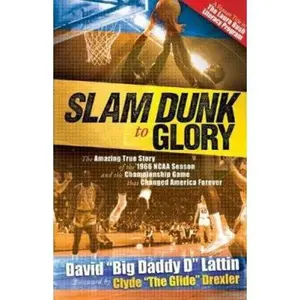 USED-Slam Dunk to Glory by David Big Daddy D Lattin (Paperback)