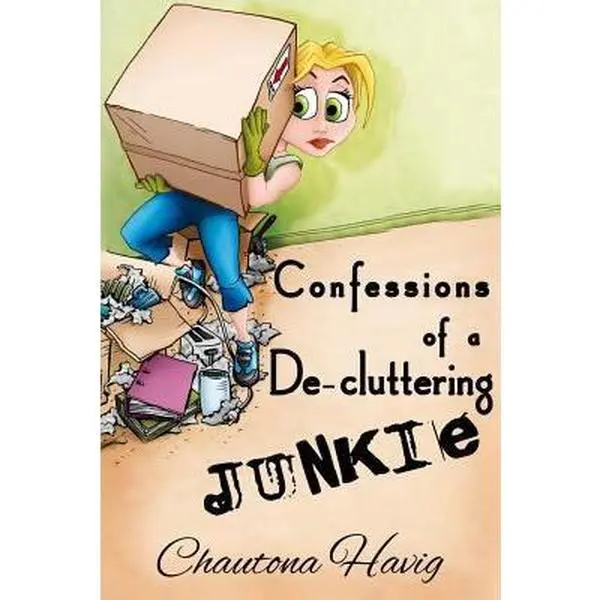 USED-Confessions of a De-cluttering Junkie by Havig, Chautona (Paperback)
