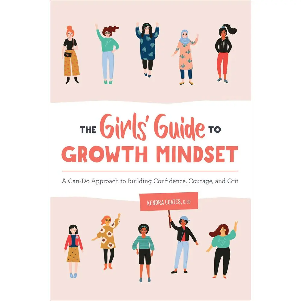 USED Book - The Girls' Guide to Growth Mindset: A Can-Do Approach to Building Confidence, Courage, and Grit by Coates, Kendra, D. Ed (Paperback) - english