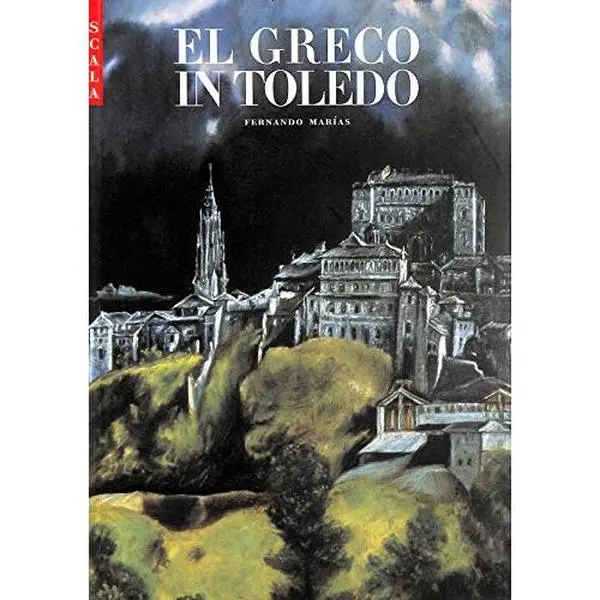USED-El Greco in Toledo: National Monuments of Spain by Fernando Marias (Paperback)