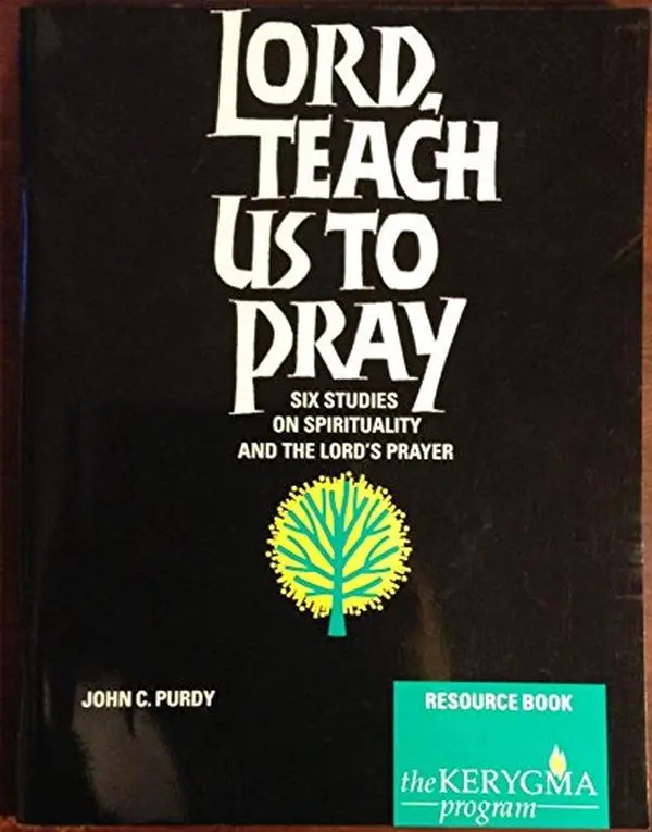 USED Book - Lord, Teach Us to Pray: Six Studies on Spirituality and the Lord's Prayer, Resource (Elective Courses) by John C. Purdy (Paperback) - english