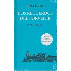 USED-Los recuerdos del porvenir TD by Elena Garro (Hardcover)