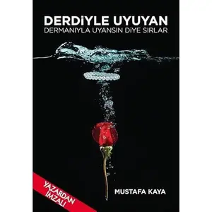 USED-Derdiyle Uyuyan Dermaniyla Uyansin Diye Sirlar by Mustafa Kaya (Unknown)