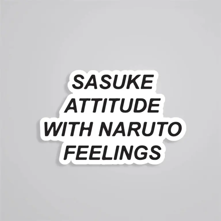 Sasuke Attitude Naruto Feelings Anime Stickers